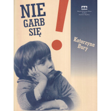 Nie garb się